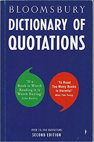 Goyal Saab Bloomsbury Dictionaries UK Dictionary of Quotations